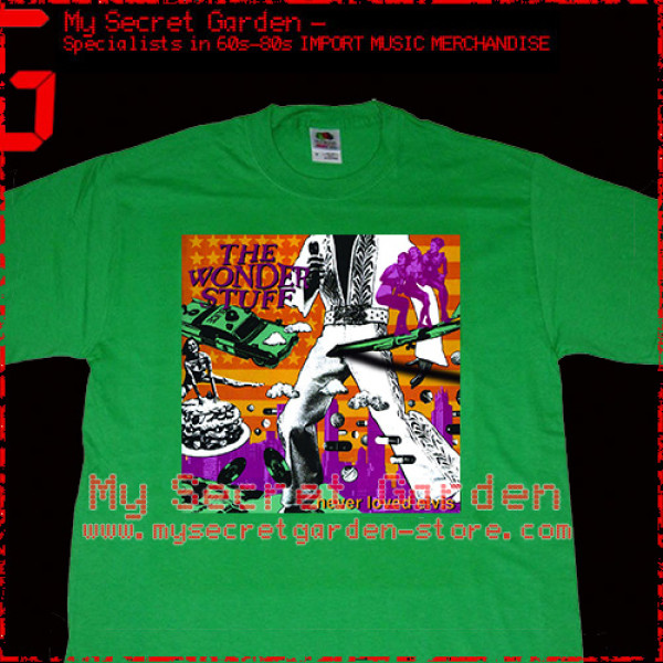 The Wonder Stuff - Never Loved Elvis T Shirt